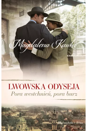Pora westchnie�, pora burz. Lwowska odyseja. Tom 1 - Magdalena Kawka