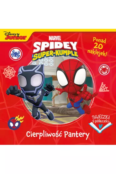 Cierpliwo�� Pantery. Marvel Spidey i Super-kumple. Bajeczki z p�eczki