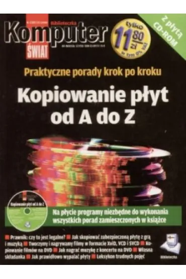 Kopiowanie p�yt od A do Z. Biblioteczka Komputer �wiat + CD