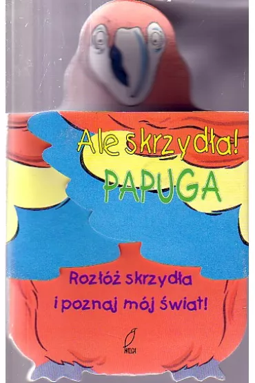 Ale skrzyd�a papuga