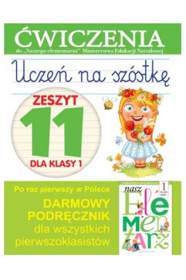 Ucze� na sz�stk�. Zeszyt 11 dla klasy 1. �wiczenia do Naszego Elementarza - Anna Wi�niewska