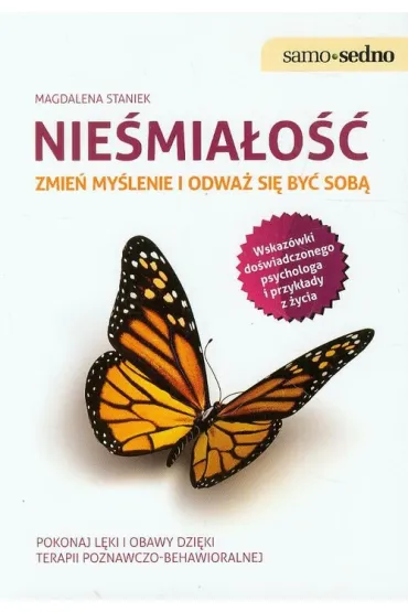 Samo Sedno - Nie�mia�o��. Zmie� my�lenie i odwa� si� by� sob� - Magdalena Staniek