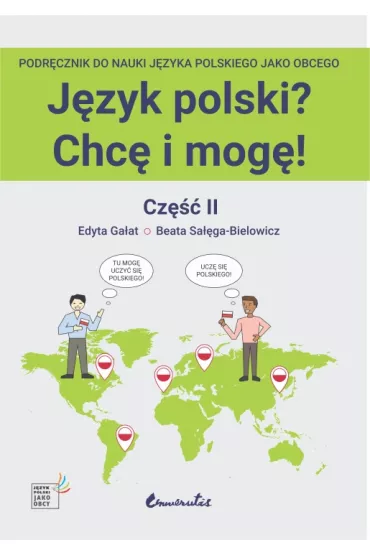 J�zyk polski? Chc� i mog�! Cz�� II (A1+) - Ga�at Edyta Sa��ga-Bielowicz Beata
