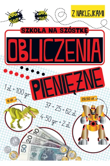 Szko�a na sz�stk�. Obliczenia pieni�ne