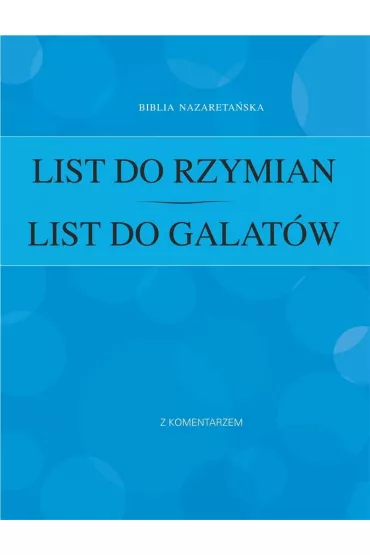 List do Rzymian, List do Galat�w - Tomasz  Wojta�