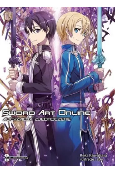 Alicyzacja: Zjednoczenie. Sword Art Online. Tom 14 - Reki Kawahara