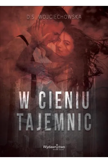 W cieniu tajemnic - D. S. Wojciechowska