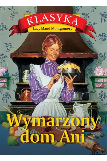 Wymarzony dom Ani - Lucy Maud Montgomery