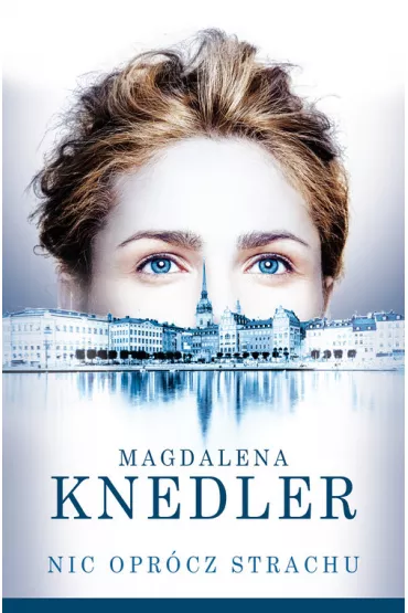 Nic opr�cz strachu - Magda Knedler