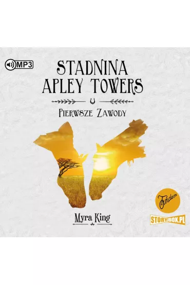 Audiobook Pierwsze zawody. Stadnina Apley Towers. Tom 1 CD - King Myra