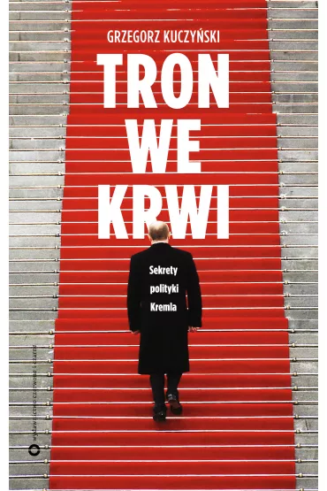 eBook Tron we krwi. Sekrety polityki Kremla mobi epub - Grzegorz Kuczy�ski