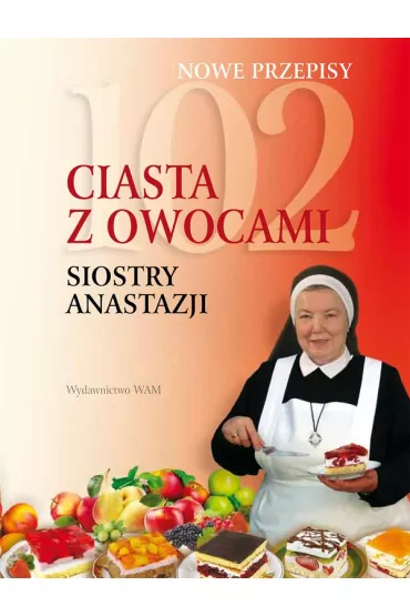 102 ciasta z owocami siostry Anastazji - Anastazja Pustelnik