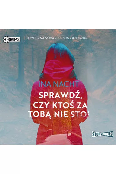 Audiobook Sprawd�, czy kto� za Tob� nie stoi. Z Kotliny K�odzkiej. Tom 1 CD - Ina  Nacht