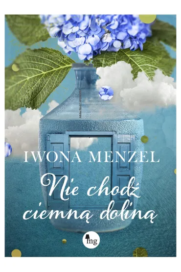 Nie chod� ciemn� dolin� - Iwona Menzel