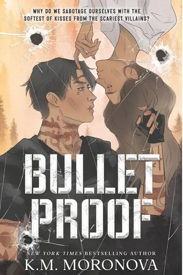 Bulletproof - K. M. Moronova