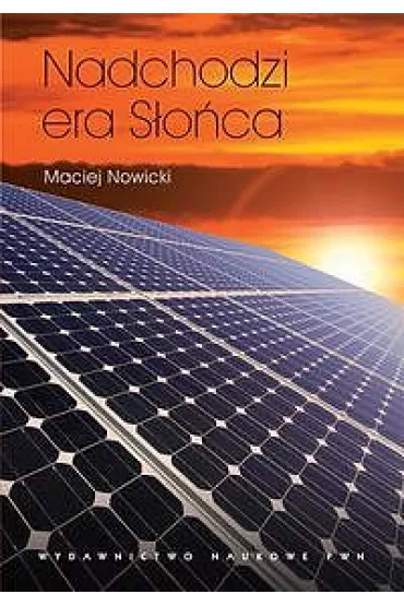 Nadchodzi era s�o�ca - Maciej Nowicki - Maciej Nowicki