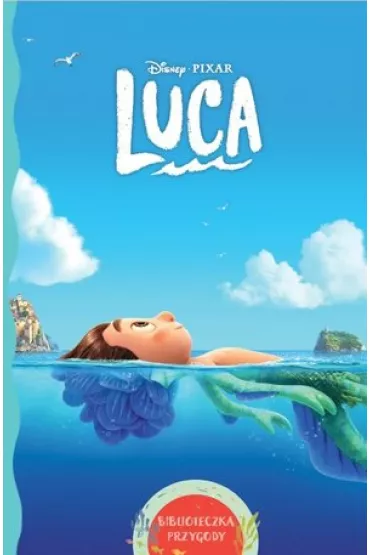 Luca. Biblioteczka przygody. Disney Pixar
