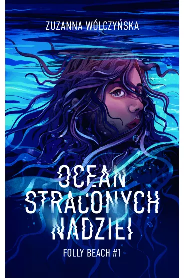 Ocean straconych nadziei. Folly Beach. Tom 1 - Zuzanna Wlczyska