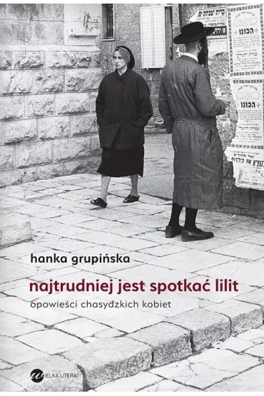 Najtrudniej jest spotka Lilit - Hanka Grupiska