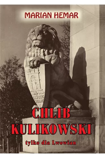 Chlib kulikowski tylko dla lwowian - Marian Hemar