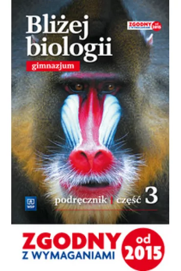 Biologia GIM KL 3. Podr�zcznik. Bli�ej biologii 2017 - Ewa Jastrz�bska, Ewa Py�ka-Gutowska