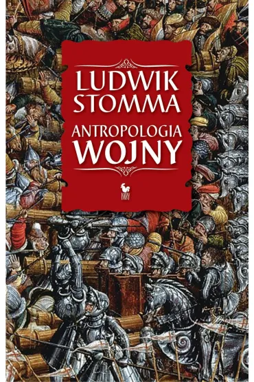 Antropologia wojny - Ludwik Stomma
