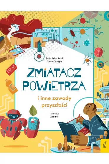 Zmiatacz powietrza i inne zawody przysz�o�ci - Carlo  Canepa, Sofia Erica  Rossi