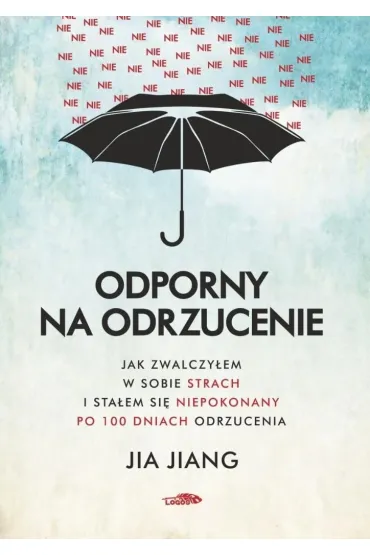 Odporny na odrzucenie - Jia Jiang