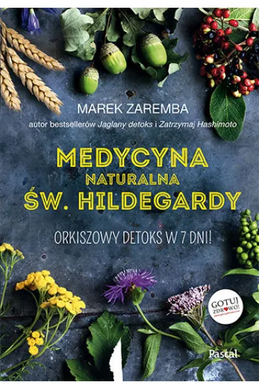 Medycyna naturalna �w. Hildegardy - Marek Zaremba
