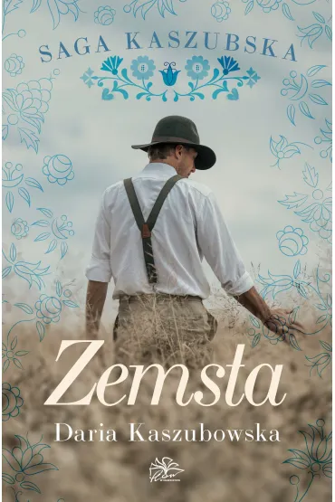 Zemsta. Saga kaszubska. Tom 2 - Daria Kaszubowska