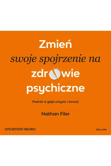 Audiobook Zmie� swoje spojrzenie na zdrowie psychiczne mp3 - Nathan Filer