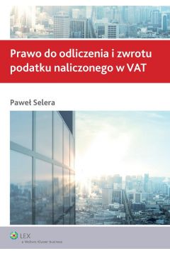 eBook Prawo do odliczenia i zwrotu podatku naliczonego w VAT pdf