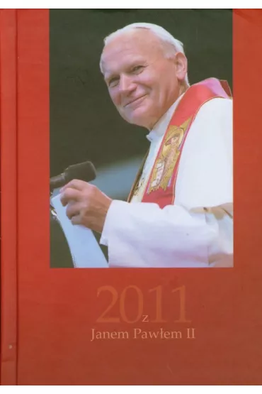 Kalendarz 2011 Z Janem Paw�em II - Marian Grzybowski