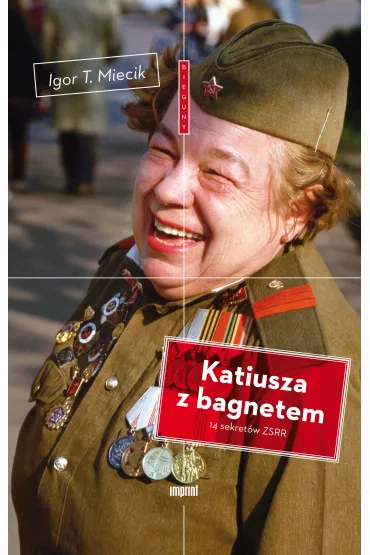 Katiusza z bagnetem - Igor Tomasz Miecik