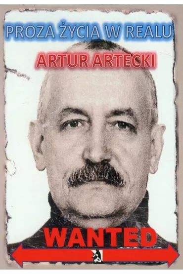 Proza �ycia w realu - Artur Artecki