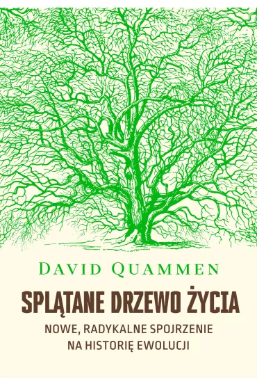 Spl�tane drzewo �ycia. Nowe, radykalne spojrzenie na teori� ewolucji - David Quammen