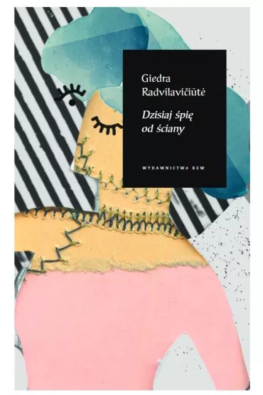 Dzisiaj �pi� od �ciany - Giedra Radvilavi�iūtė
