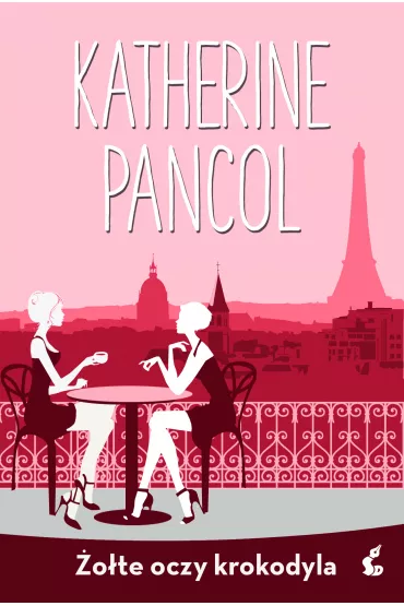 ��te oczy krokodyla - Katherine Pancol