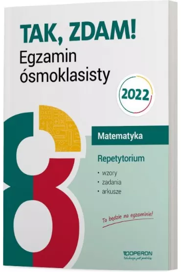 Tak, zdam! Egzamin smoklasisty. Matematyka. Repetytorium