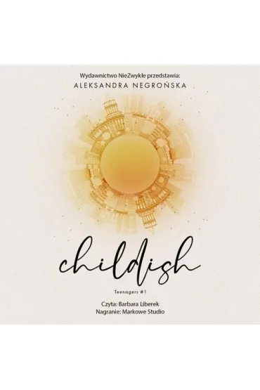 Audiobook Childish. Teenagers. Tom 1 mp3 - Aleksandra Negroska