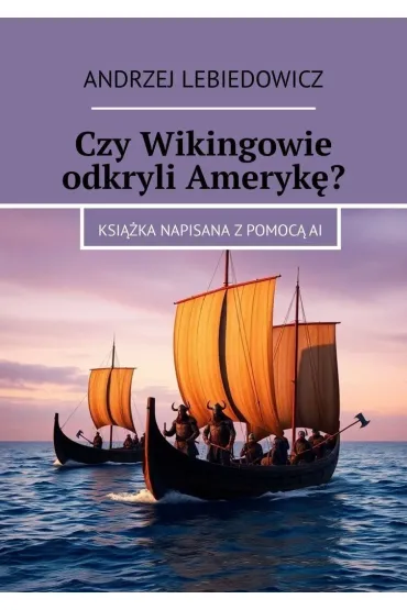 eBook Czy�Wikingowie odkryli Ameryk�? epub - Andrzej Lebiedowicz