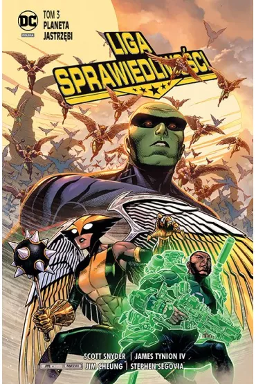 Uniwersum DC Planeta Jastrz�bi. Liga Sprawiedliwo�ci. Tom 3 - Scott Snyder, James Tynion IV