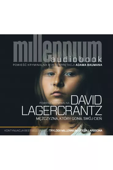 Audiobook Mczyzna, ktry goni swj cie. Millennium. Tom 5 mp3 - David Lagercrantz