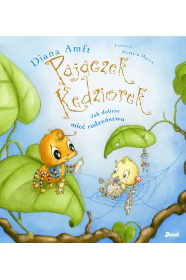 Paj�czek K�dziorek. Jak dobrze mie� rodze�stwo - Diana Amft