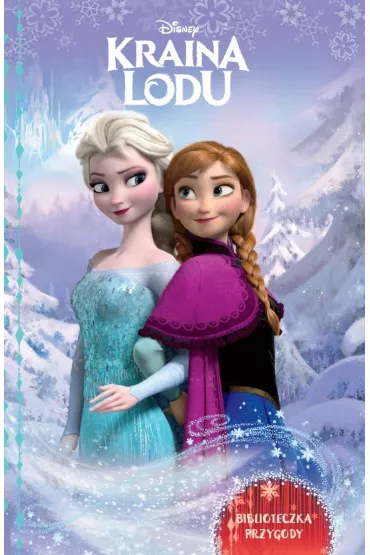 Kraina Lodu. Biblioteczka przygody. Disney