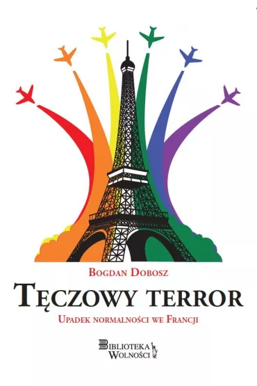 T�czowy terror - Bogdan Dobosz