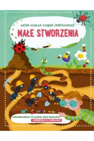 Moja wielka ksi�ga odpowiedzi - Ma�e stworzenia
