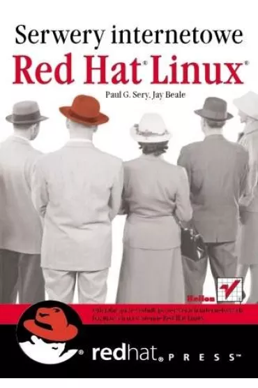 Serwery internetowe Red Hat Linux - Paul G. Sery, Jay Beale - Jay Beale, Paul G Sery