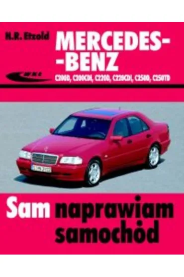 Mercedes-Benz C200D, C200CDI, C220D, C220CDI, C250D, C250TD - Hans-Rudiger Etzold