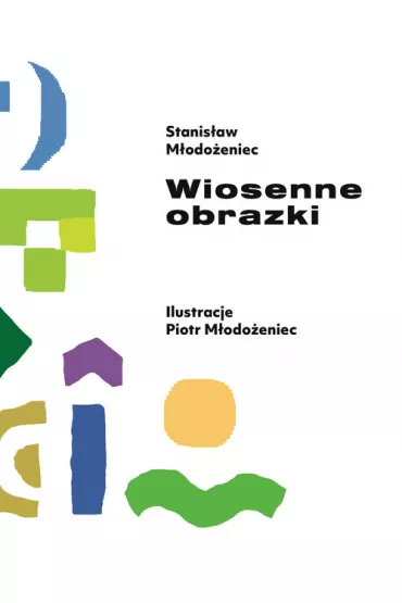 Wiosenne obrazki - Stanis�aw M�odo�eniec